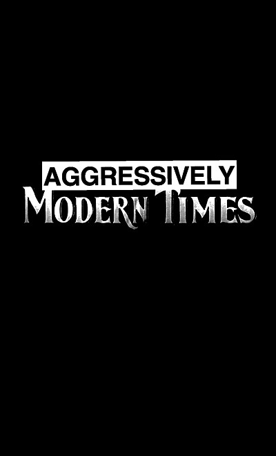 Première - Agressively Modern Times